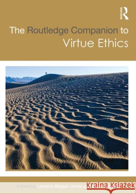 The Routledge Companion to Virtue Ethics Lorraine Besser-Jones Michael Slote 9780415659338