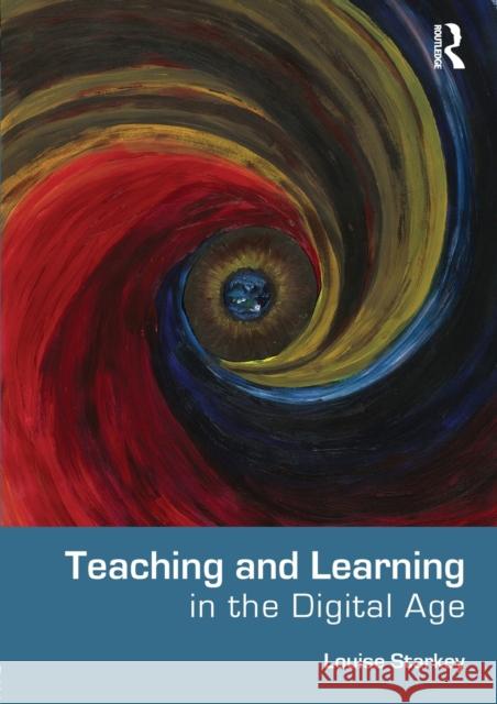Teaching and Learning in the Digital Age Louise Starkey 9780415663632 0