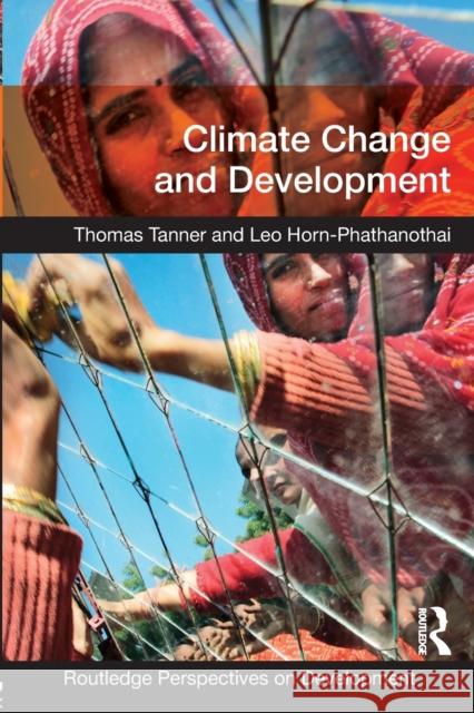 Climate Change and Development Thomas Tanner 9780415664271