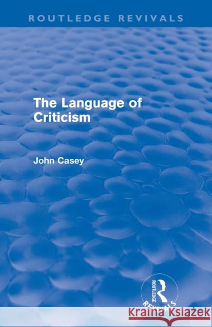 The Language of Criticism John Casey 9780415665049