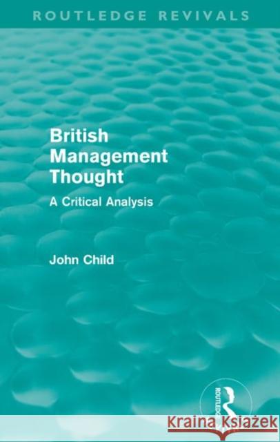 British Management Thought John Child 9780415665063 Routledge