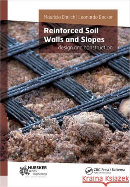 Reinforced Soil Walls and Slopes: Design and Construction Mauricio Ehrlich Leonardo Becher 9780415665384