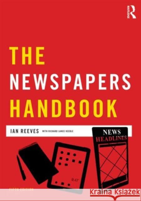 The Newspapers Handbook Richard Keeble 9780415666527 Routledge
