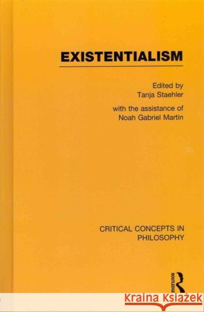 Existentialism Tanja Staehler 9780415667005 Routledge