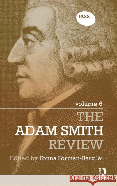 The Adam Smith Review, Volume 6 Forman-Barzilai, Fonna 9780415667227