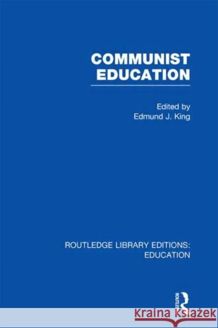 Communist Education Edmund James King   9780415668262