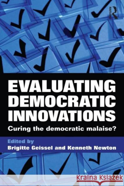 Evaluating Democratic Innovations: Curing the Democratic Malaise? Newton, Kenneth 9780415669207 0
