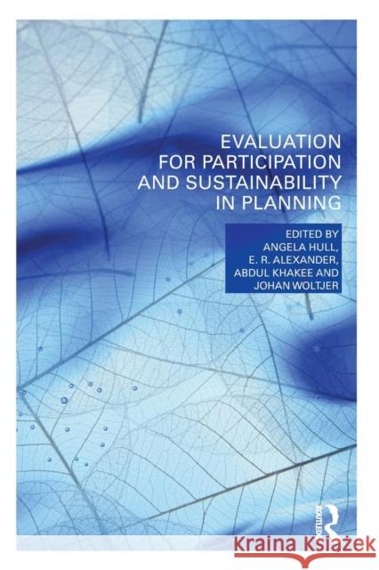 Evaluation for Participation and Sustainability in Planning Hull, Angela 9780415669450 Routledge