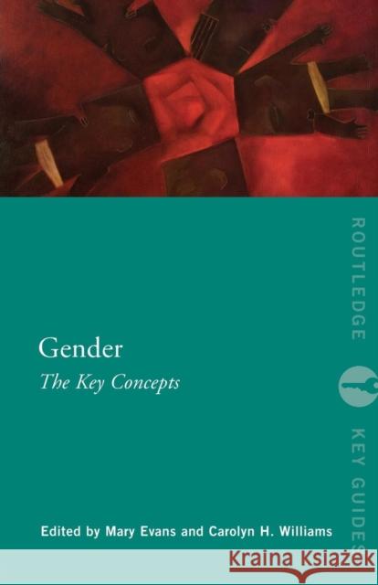 Gender: The Key Concepts: The Key Concepts Evans, Mary 9780415669627