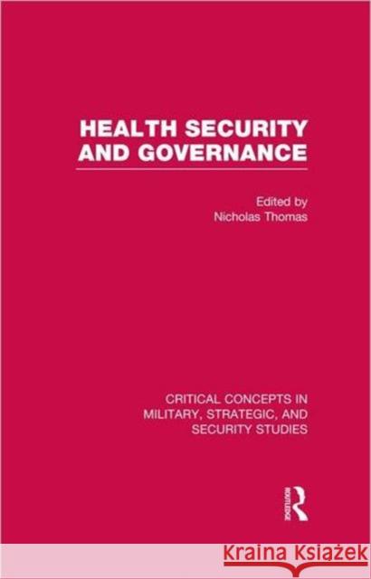 Health Security and Governance Nicholas Thomas 9780415671040