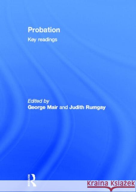 Probation: Key Readings Mair, George 9780415671484