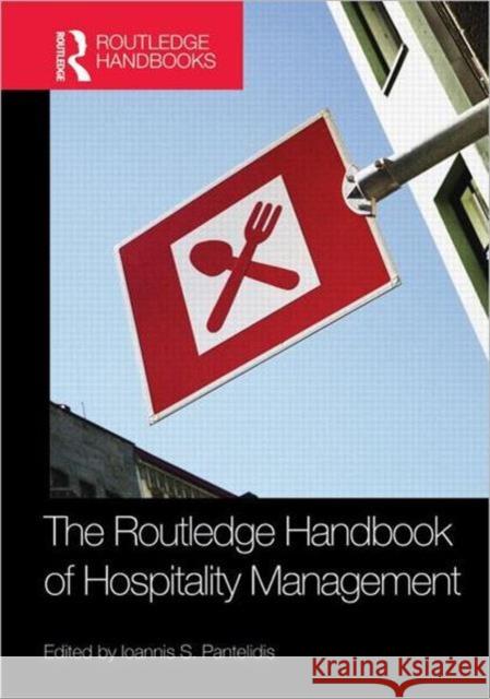 The Routledge Handbook of Hospitality Management Ioannis S. Pantelidis 9780415671774 Routledge