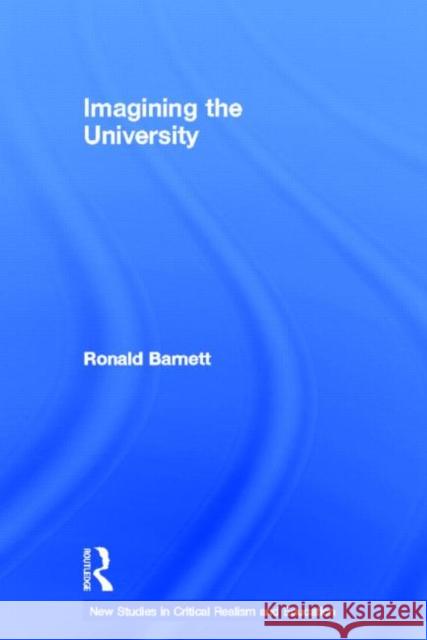 Imagining the University Ronald Barnett   9780415672023 Routledge