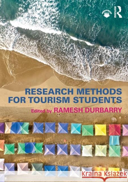 Research Methods for Tourism Students Ramesh Durbarry   9780415673198 Taylor and Francis