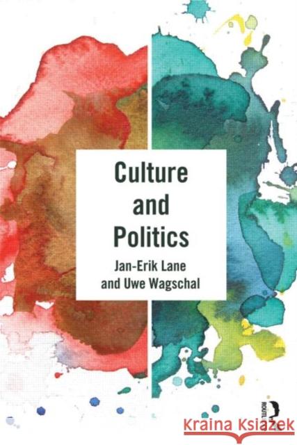 Culture and Politics Jan-Erik Lane 9780415673266 0
