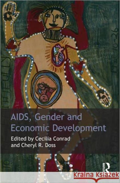 Aids, Gender and Economic Development Conrad, Cecilia 9780415673280