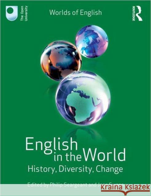 English in the World: History, Diversity, Change Seargeant, Philip 9780415674218