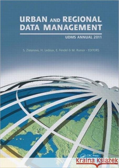 Urban and Regional Data Management: Udms Annual 2011 Zlatanova, Sisi 9780415674911