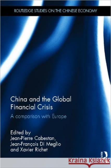 China and the Global Financial Crisis: A Comparison with Europe Cabestan, Jean-Pierre 9780415675147