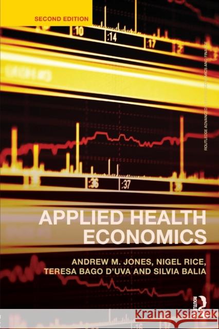 Applied Health Economics Andrew M Jones 9780415676823 0