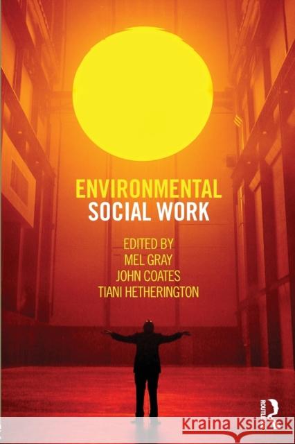 Environmental Social Work Mel Gray 9780415678124 0