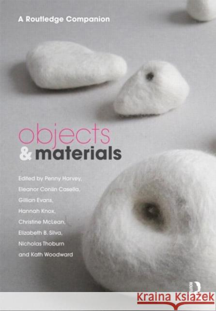 Objects and Materials: A Routledge Companion Harvey, Penny 9780415678803 Routledge