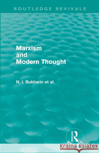 Marxism and Modern Thought (Routledge Revivals) Fox, Ralph 9780415679022