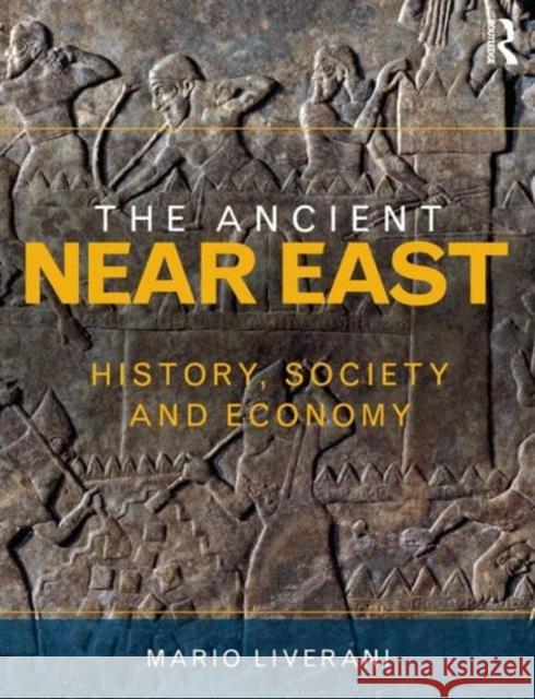 The Ancient Near East: History, Society and Economy Tabatabai, Soraia 9780415679060 0