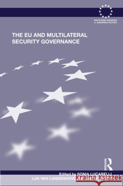 The Eu and Multilateral Security Governance Lucarelli, Sonia 9780415679305 Routledge