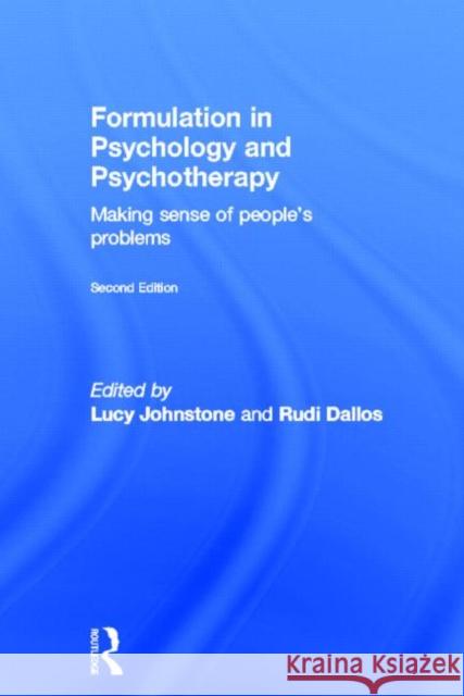 Formulation in Psychology and Psychotherapy: Making Sense of People's Problems Johnstone, Lucy 9780415682305 Routledge