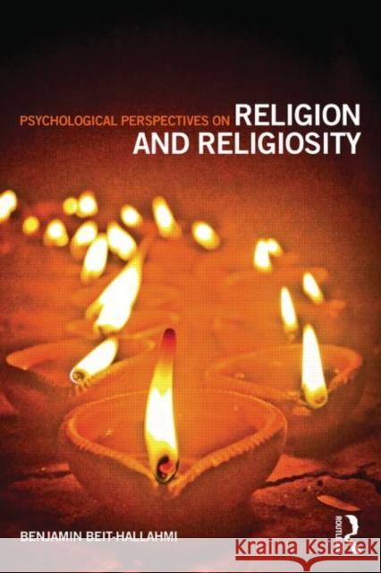 Psychological Perspectives on Religion and Religiosity Benjamin Beit Hallahmi 9780415682879