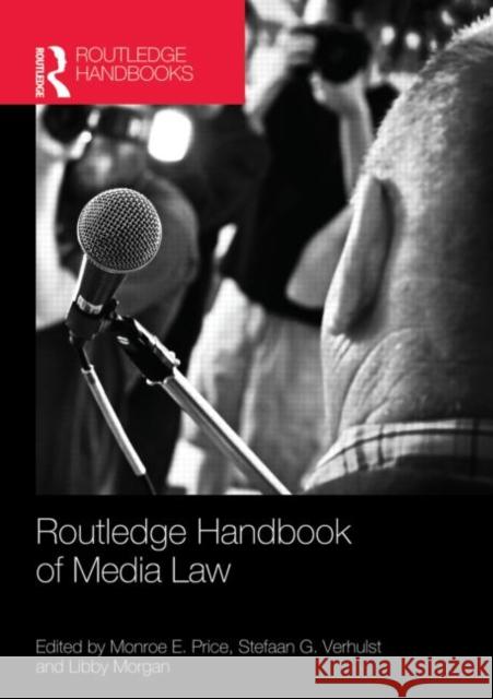 Routledge Handbook of Media Law Monroe E. Price Stefaan Verhulst 9780415683166