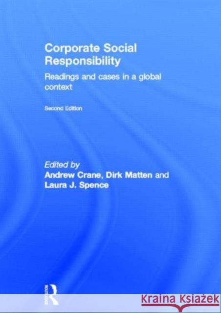Corporate Social Responsibility: Readings and Cases in a Global Context Crane, Andrew 9780415683241
