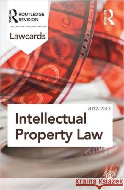 Intellectual Property Lawcards 2012-2013   9780415683418 0