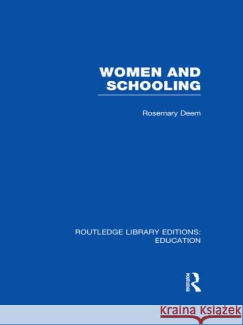 Women & Schooling Rosemary Deem 9780415683579 Routledge