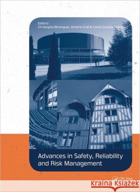Advances in Safety, Reliability and Risk Management: Esrel 2011 Berenguer, Christophe 9780415683791 CRC Press