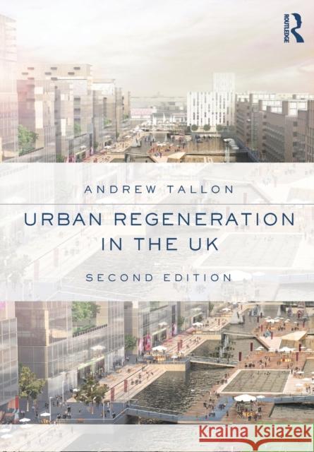 Urban Regeneration in the UK Andrew Tallon 9780415685030