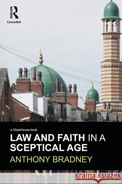 Law and Faith in a Sceptical Age Anthony Bradney   9780415685207 Routledge Cavendish