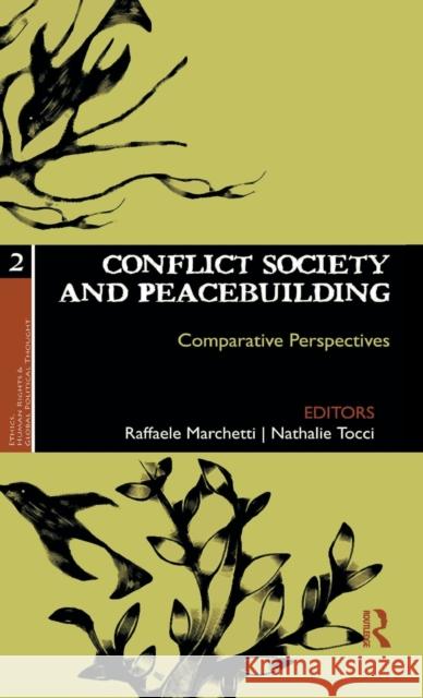 Conflict Society and Peacebuilding: Comparative Perspectives Marchetti, Raffaele 9780415685634 Routledge India