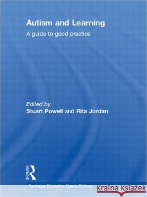 Autism and Learning (Classic Edition): A Guide to Good Practice Powell, Stuart 9780415687485 Routledge