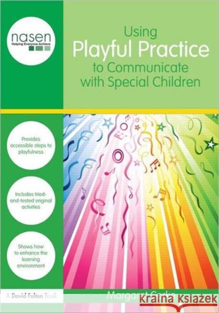 Using Playful Practice to Communicate with Special Children Margaret Corke 9780415687676 0