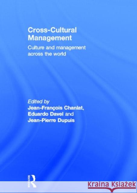 Cross-Cultural Management: Culture and Management Across the World Chanlat, Jean-François 9780415688161
