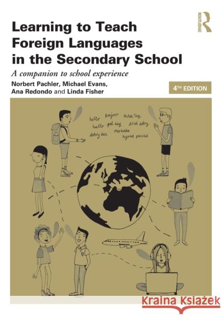 Learning to Teach Foreign Languages in the Secondary School: A companion to school experience Pachler, Norbert 9780415689960