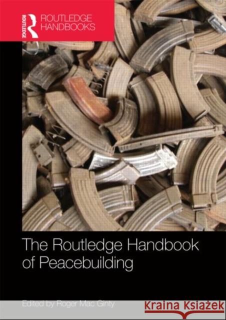 Routledge Handbook of Peacebuilding Roger Ma 9780415690195 Routledge