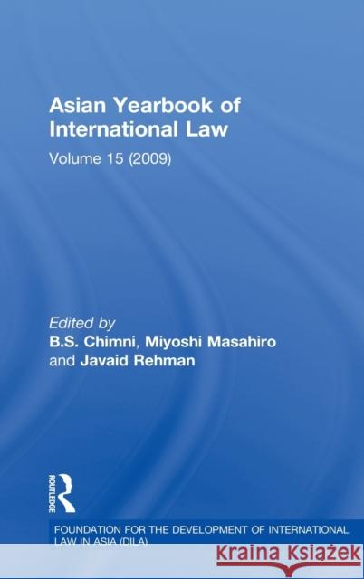 Asian Yearbook of International Law: Volume 15 (2009) Chimni, B. S. 9780415690379 Routledge
