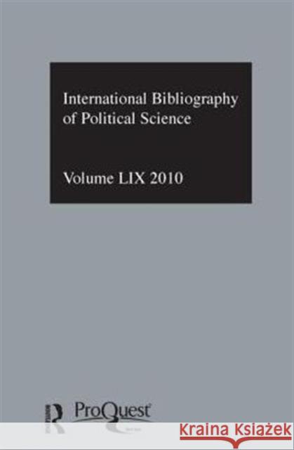 Ibss: Political Science: 2010 Vol.59: International Bibliography of the Social Sciences The British Library of Political and Eco 9780415692915 Routledge