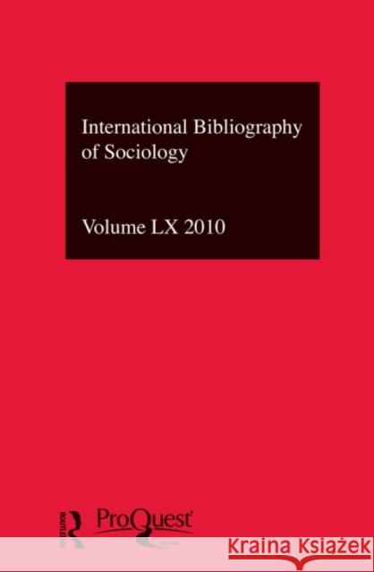 IBSS: Sociology: 2010 Vol.60 : International Bibliography of the Social Sciences British Library of Political and Economi   9780415692922 Routledge