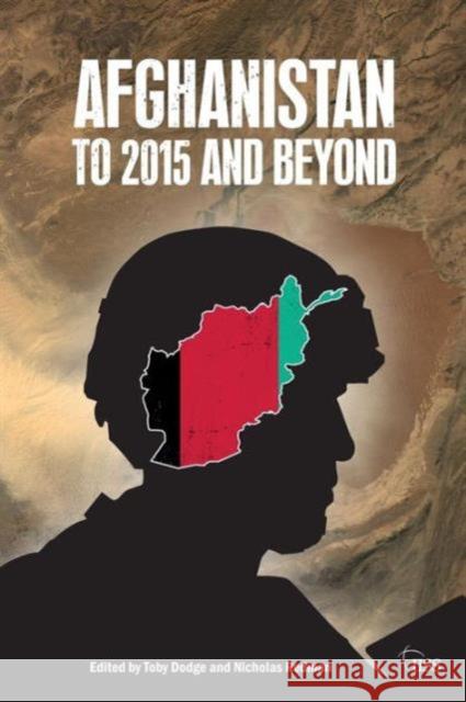 Afghanistan: To 2015 and Beyond Dodge, Toby 9780415696425 0