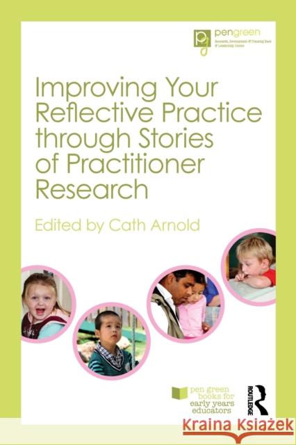 Improving Your Reflective Practice through Stories of Practitioner Research   9780415697309 0