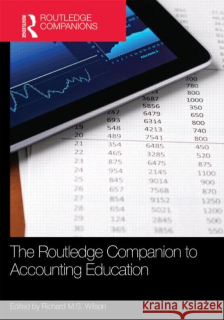 The Routledge Companion to Accounting Education Richard M.S. Wilson   9780415697330 Taylor and Francis